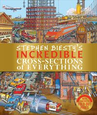 Produktbild: Platt, R: Stephen Biesty's Incredible Cross-Sections of Ever