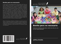Produktbild: Bonito pero no necesario