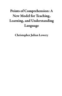 Produktbild: Points of Comprehension: A New Model for Teaching, Learning, and Understanding Language