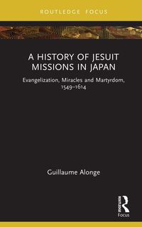 Produktbild: A History of Jesuit Missions in Japan