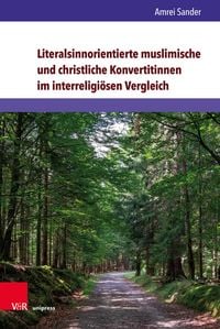 Produktbild: Literalsinnorientierte muslimische und christliche Konvertitinnen im interreligi&ouml;sen Vergleich