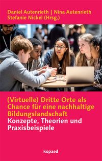 Produktbild: (Virtuelle) Dritte Orte als Chance f&uuml;r eine nachhaltige Bildungslandschaft