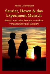 Produktbild: Saurier, Hexen & das Experiment Mensch