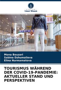 Bild vom Artikel Tourismus Während der Covid-19-Pandemie: Aktueller Stand und Perspektiven vom Autor Mona Bouzari
