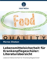 Produktbild: Lebensmittelsicherheit f&uuml;r Krankenpflegesch&uuml;ler: Literatur&uuml;bersicht