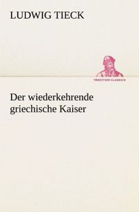 Produktbild: Der wiederkehrende griechische Kaiser