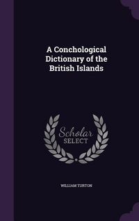 Produktbild: A Conchological Dictionary of the British Islands