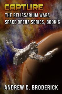 Produktbild: Capture: The Relissarium Wars Space Opera Series, Book 6