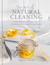 Produktbild: Sullivan, R: The Art of Natural Cleaning