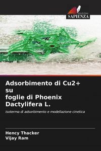 Produktbild: Adsorbimento di Cu2+ su foglie di Phoenix Dactylifera L.