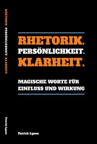 Produktbild: Rhetorik. Persönlichkeit. Klarheit.