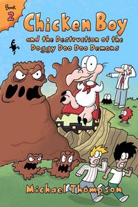 Produktbild: Chicken Boy and the Destruction of the Doggy Doo Doo Demons