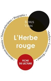Produktbild: Fiche de lecture L'Herbe rouge de Boris Vian (Étude intégrale)