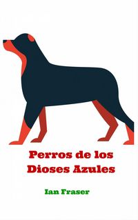 Produktbild: Perros de los Dioses Azules