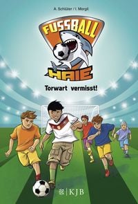 Produktbild: Torwart vermisst! / Fu&szlig;ball-Haie Band 7