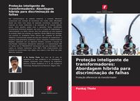 Produktbild: Prote&ccedil;&atilde;o inteligente de transformadores: Abordagem h&iacute;brida para discrimina&ccedil;&atilde;o de falhas