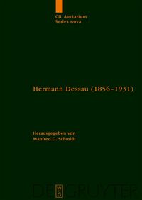 Produktbild: Hermann Dessau (1856-1931) zum 150. Geburtstag des Berliner Althistorikers und Epigraphikers
