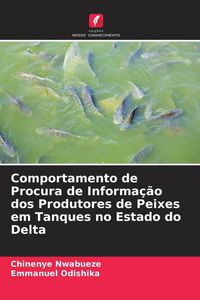 Produktbild: Comportamento de Procura de Informa&ccedil;&atilde;o dos Produtores de Peixes em Tanques no Estado do Delta