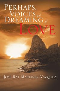 Produktbild: Perhaps, Voices and Dreaming of Love