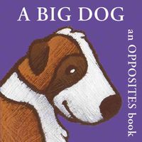 Produktbild: A Big Dog: An Opposites Book