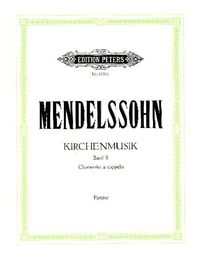 Bild vom Artikel Kirchenmusik, Band 2: Werke für gemischten Chor a cappella vom Autor Felix Mendelssohn Bartholdy