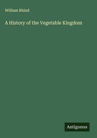 Produktbild: A History of the Vegetable Kingdom
