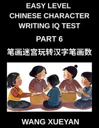 Produktbild: Chinese Character Writing IQ Test (Part 6)- Stroke Sleuth Adventure, Count, Investigate, and Decode Simplified Characters for All HSK Proficiency Leve