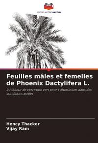 Produktbild: Feuilles m&acirc;les et femelles de Phoenix Dactylifera L.