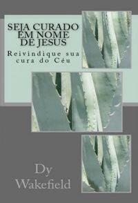 Produktbild: Seja Curado em Nome de Jesus
