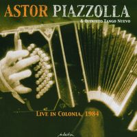 Bild vom Artikel Live in Colonia 1984 vom Autor Astor Piazzolla