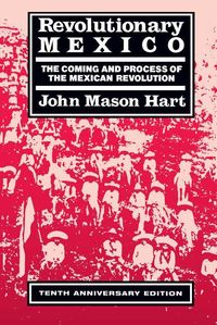 Produktbild: Hart, J: Revolutionary Mexico - The Coming & Process of the