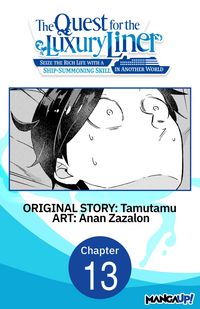 Produktbild: The Quest for the Luxury Liner: Seize the Rich Life with a Ship-Summoning Skill in Another World #013