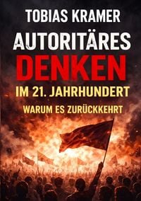 Produktbild: Autorit&auml;res Denken im 21. Jahrhundert