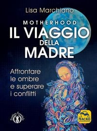 Produktbild: Motherhood. Il viaggio della madre