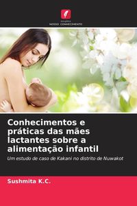 Produktbild: Conhecimentos e pr&aacute;ticas das m&atilde;es lactantes sobre a alimenta&ccedil;&atilde;o infantil