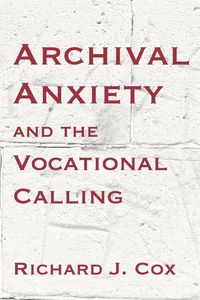 Produktbild: Archival Anxiety and the Vocational Calling