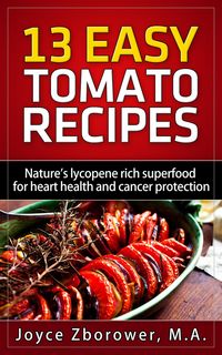 Produktbild: 13 Easy Tomato Recipes (Cancer Series)