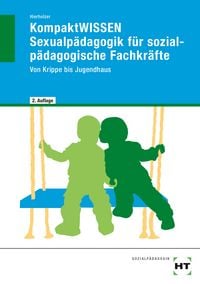Produktbild: KompaktWISSEN Sexualp&auml;dagogik f&uuml;r sozialp&auml;dagogische Fachkr&auml;fte