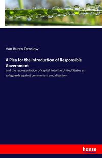 Produktbild: A Plea for the Introduction of Responsible Government