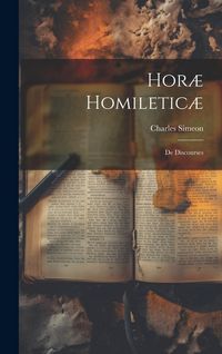 Produktbild: Hor&aelig; Homiletic&aelig;: De Discourses