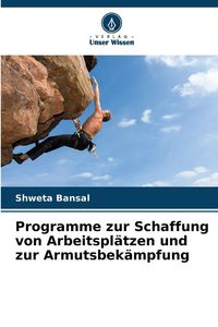 Produktbild: Programme zur Schaffung von Arbeitspl&auml;tzen und zur Armutsbek&auml;mpfung