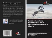 Produktbild: Caratterizzazione morfometrica della razza di cavalli Barbe in Algeria