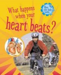 Produktbild: What Happens When Your Heart Beats?