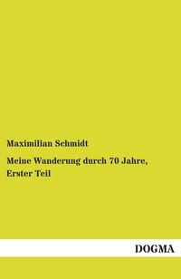 Produktbild: Meine Wanderung durch 70 Jahre, Erster Teil