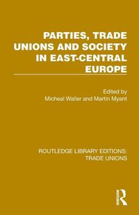 Produktbild: Parties, Trade Unions and Society in East-Central Europe