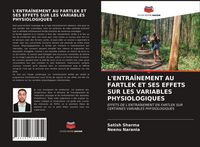 Produktbild: L'ENTRA&Icirc;NEMENT AU FARTLEK ET SES EFFETS SUR LES VARIABLES PHYSIOLOGIQUES