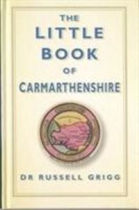 Produktbild: The Little Book of Carmarthenshire
