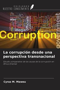 Produktbild: La corrupci&oacute;n desde una perspectiva transnacional