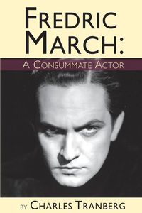 Produktbild: Fredric March - A Consummate Actor