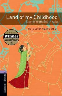 Produktbild: Oxford Bookworms Library: Level 4:: Land of my Childhood: Stories from South Asia